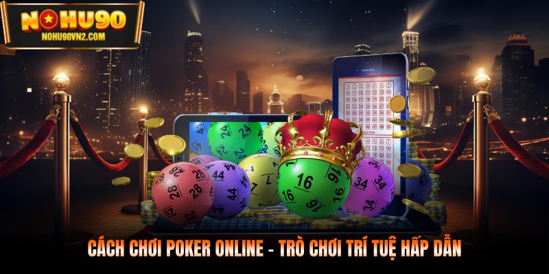cách chơi poker online