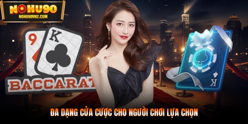 Đa dạng cửa cược cho người chơi lựa chọn