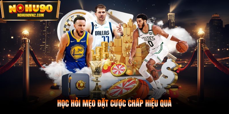 Học hỏi mẹo đặt cược chấp hiệu quả