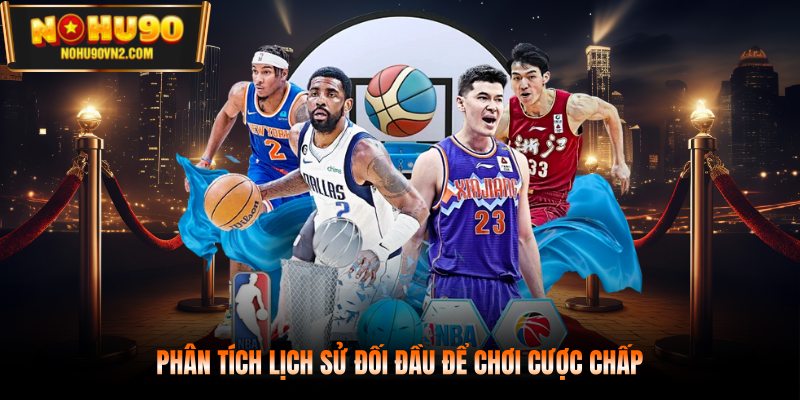 Phân tích lịch sử đối đầu để chơi cược chấp