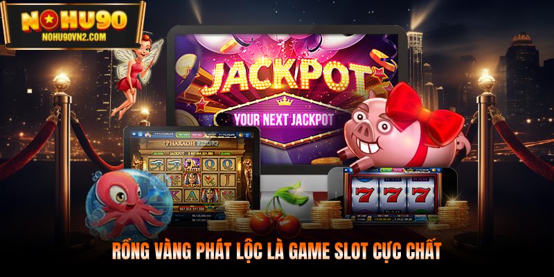 Rồng Vàng Phát Lộc là game slot cực chất